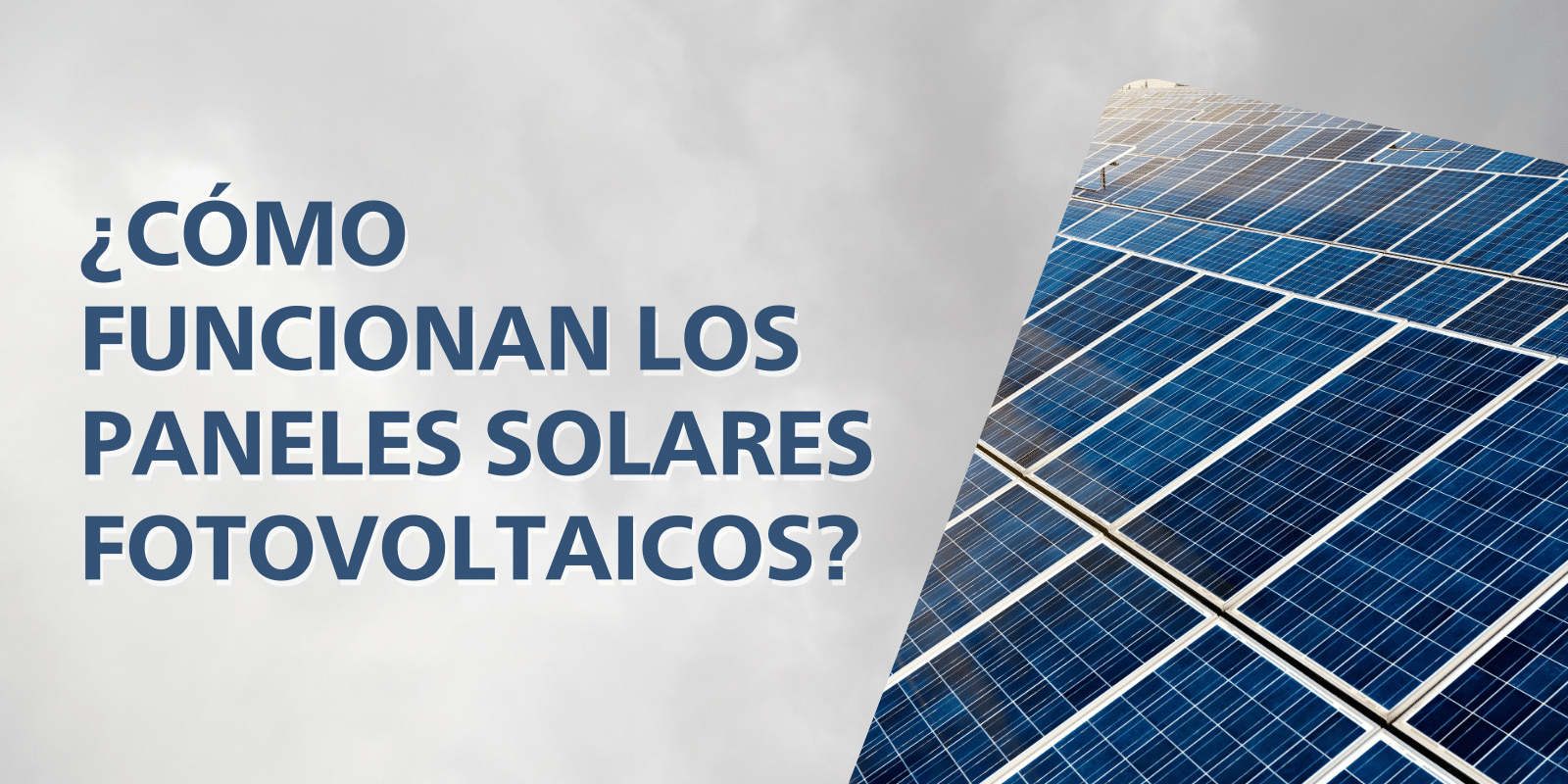 ¿Cómo funcionan los paneles solares fotovoltaicos? | Energía Solar en ...