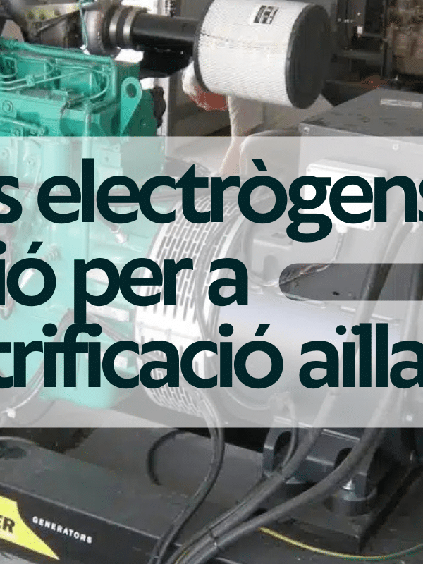 Grups electrògens- la solució per a l'electrificació aïllada